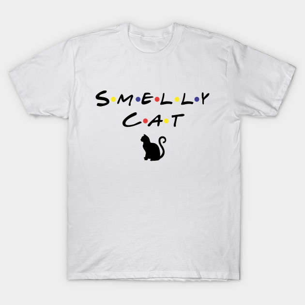 Friends Smelly Cat Cat T Shirt Teepublic